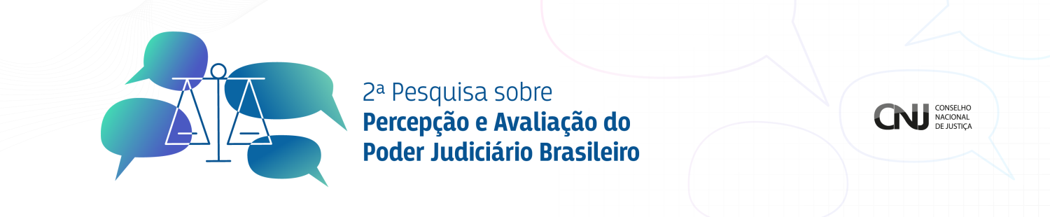 2ª pesquisa sobre Percepção e Avaliação do Poder Judiciário Brasileiro