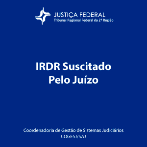 Tutorial sobre IRDR Suscitados pelo Juízo