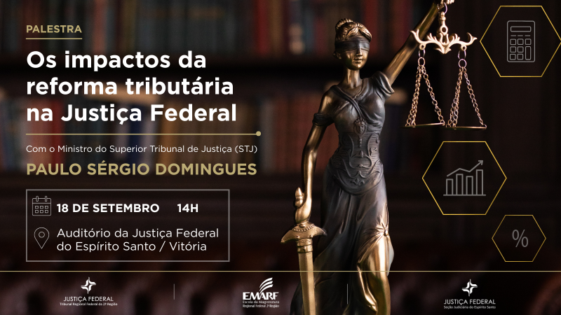 Card do evento, cuja fundo traz foto de estatueta da deusa da Justiça sobre uma mesa, estante de livros, elementos gráficos de calculadora e tabelas, representando o tema da palestra. Sobre a imagem, o título da palestra, nome do palestrante, data e local do evento, e logomarcas do TRF2, da Emarf e da JFES