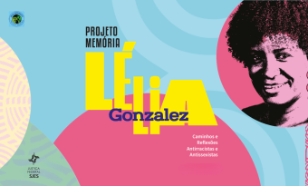Banner da exposição “Projeto Memória – Lélia Gonzalez: Caminhos e Reflexões Antirracistas e Antissexistas”. Sobre um fundo em tons de azul, rosa, amarelo e verde, com elementos gráficos circulares e geométricos, destaca-se o nome “Lélia Gonzalez” em letras grandes amarelas e azuis. No canto superior direito, aparece uma ilustração estilizada de Lélia Gonzalez, com cabelos crespos, rosto em tons de rosa e preto e brincos alongados. À direita do título, lê-se: “Caminhos e Reflexões Antirracistas e Antissexist