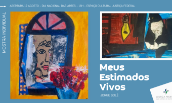 Card com fundo azul divulgando a mostra "Meus Estimados Vivos", de Jorge Solé. A arte traz duas pinturas do artista e informa a abertura em 12 de agosto, às 16h, no Espaço Cultural da Justiça Federal, em comemoração ao Dia Nacional das Artes. No canto inferior direito, está a marca da JFES.