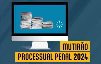 Banner do Mutirão Processual Penal 2024