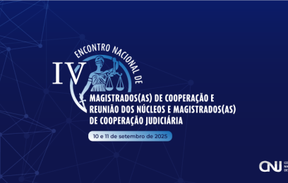 Banner da 4ª edição do Encontro Nacional de Magistrados (as) de Cooperação Judiciária, juntamente com a Reunião dos Núcleos e Magistrados (as) de Cooperação