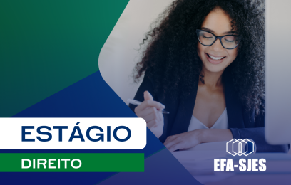 Imagem com fundo em tons de azul e verde, apresentando, à direita, uma jovem de cabelos cacheados e óculos sorrindo enquanto escreve em um caderno diante de um computador. À esquerda, em destaque, o texto “ESTÁGIO” e, abaixo, “DIREITO”. No canto inferior direito, aparece o logotipo “EFA-SJES”.