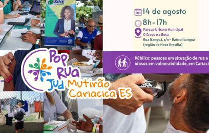 Card do Mutirão PopRuaJud Cariacica/ES, que será realizado em 14 de agosto, das 8h às 17h, no Parque Urbano Municipal O Cravo e a Rosa, em Cariacica. A ação é voltada para pessoas em situação de rua e idosos em vulnerabilidade